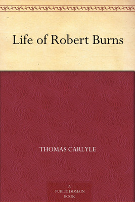 Life of Robert Burns(Paperback, Thomas Carlyle)
