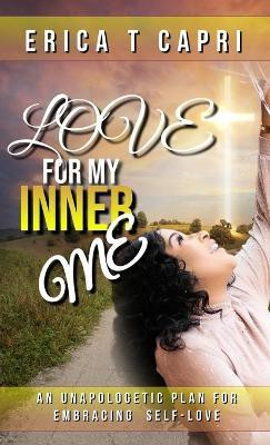 Love For My INNER Me(English, Paperback, Capri Erica T)
