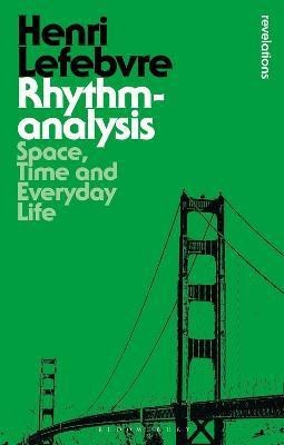 Rhythmanalysis(English, Electronic book text, Lefebvre Henri)