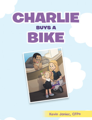 Charlie Buys a Bike(English, Hardcover, Janiec Cfp(r) Kevin)