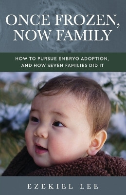 Once Frozen, Now Family(English, Paperback, Lee Ezekiel)