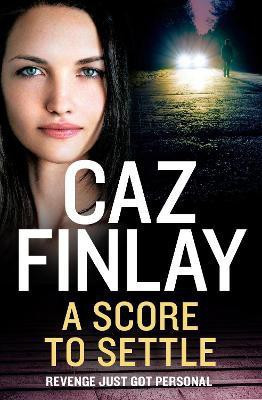 A Score To Settle(English, Paperback, Finlay Caz)