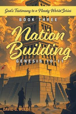 Nation Building Genesis 10-11(English, Paperback, Wold David G)