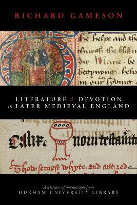 Literature and Devotion in Later Medieval England(English, Paperback, Gameson Richard)