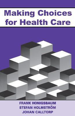 Making Choices for Healthcare(English, Electronic book text, Honigsbaum Frank)