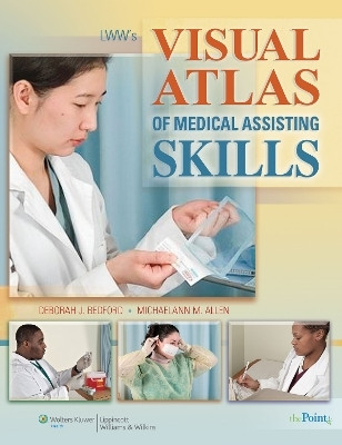 LWW's Visual Atlas of Medical Assisting Skills(English, Paperback, Bedford Deborah J.)