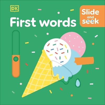 Slide and Seek First Words(English, Board book, DK)