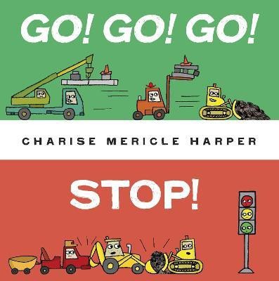 Go! Go! Go! Stop!(English, Hardcover, Harper Charise Mericle)