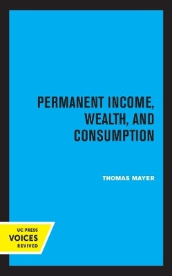 Permanent Income, Wealth, and Consumption(English, Paperback, Mayer Thomas)