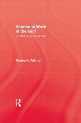 Women At Work In The Gulf(English, Paperback, Fakhro)