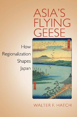 Asia's Flying Geese(English, Paperback, Hatch Walter F.)