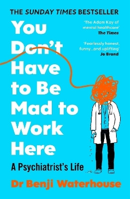 You Don't Have to Be Mad to Work Here(English, Paperback, Waterhouse Benji)