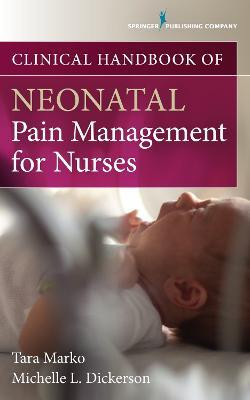 Clinical Handbook of Neonatal Pain Management for Nurses(English, Paperback, Marko Tara)