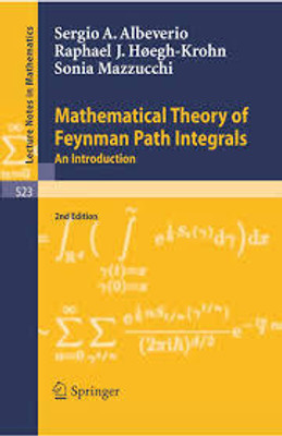 Mathematical Theory of Feynman Path Integrals(papaerback, Sergio A. Albeverio, Raphael J. Høegh-Krohn)