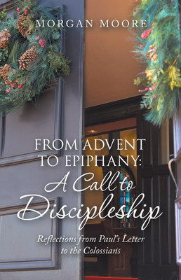 From Advent to Epiphany(English, Paperback, Moore Morgan)