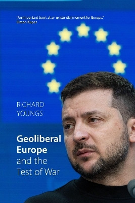 Geoliberal Europe and the Test of War(English, Paperback, Youngs Richard)