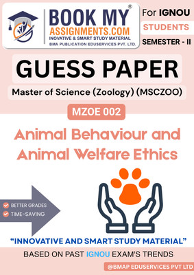 MZOE 002 IGNOU MSc Zoology (MSCZOO) Animal Behaviour and Animal Welfare Ethics Guide Book | Most Important Questions | 50-60 Pages | 80 GSM Paper(Paperback, BMA Publication)