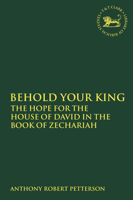 Behold Your King(English, Paperback, Petterson Anthony Robert Dr.)