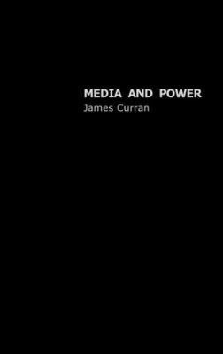 Media and Power(English, Hardcover, Curran James)