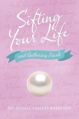Sifting Your Life(English, Paperback, Barefoot Joy Angell Stalvey)