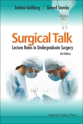 Surgical Talk: Lecture Notes In Undergraduate Surgery (3rd Edition)(English, Paperback, Goldberg Obe Andrew J)