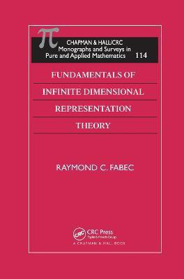 Fundamentals of Infinite Dimensional Representation Theory(English, Paperback, Fabec Raymond C.)