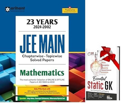 23 Years JEE Main | (2024-2002) | JEE Main Chapterwise - Topicwise-Levelwise Solution Solved Papers Mathematics | Previous Years Solved Question Papers (PYQs) 2024 & STATIC GK(Paperback, Naveen Kumar Sachin Kumar)
