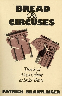 Bread and Circuses(English, Hardcover, Brantlinger Patrick)