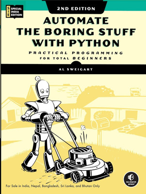 Automate the Boring Stuff with Python: Practical Programming for Total Beginners, 2nd Edition (Special India Edition)(Paperback, Al Sweigart)