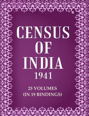 Census of India 1941: Sind, Andaman And Nicobar Islands, Baluchistan - Imperial Provincial And Sample - Tables Volume Book 6 Vol. XII to Vol. XIV(Paperback, H. T. Lambrick, Government of India, Major E.H. Gastrell)