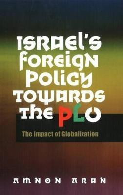 Israel's Foreign Policy Towards the PLO(English, Paperback, Aran Amnon)