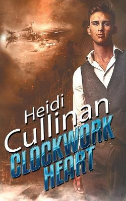 Clockwork Heart(English, Paperback, Cullinan Heidi)