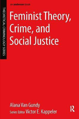 Feminist Theory, Crime, and Social Justice(English, Paperback, Van Gundy Alana)