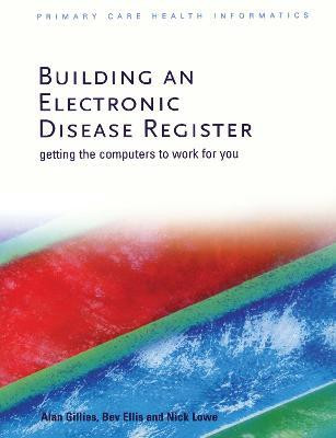 Building an Electronic Disease Register(English, Electronic book text, Gillies Alan)