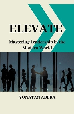Elevate(English, Paperback, Abera Yonatan)