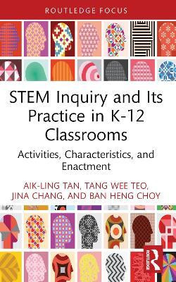 STEM Inquiry and Its Practice in K-12 Classrooms(English, Paperback, Tan Aik-Ling)