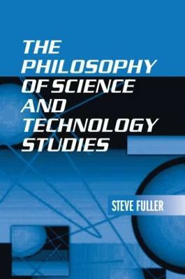 The Philosophy of Science and Technology Studies(English, Paperback, Fuller Steve)