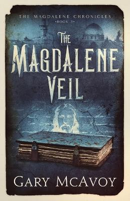 The Magdalene Veil(English, Paperback, McAvoy Gary)