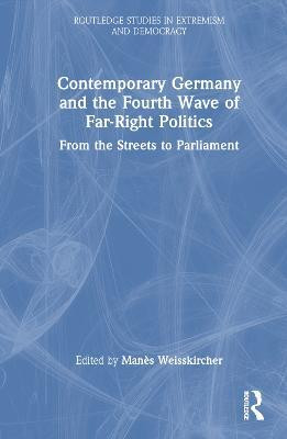 Contemporary Germany and the Fourth Wave of Far-Right Politics(English, Hardcover, unknown)