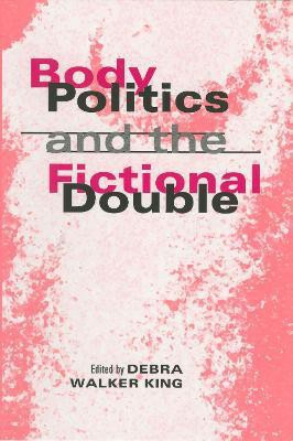 Body Politics and the Fictional Double(English, Hardcover, unknown)