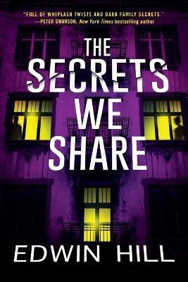 The Secrets We Share(English, Paperback, Hill Edwin)
