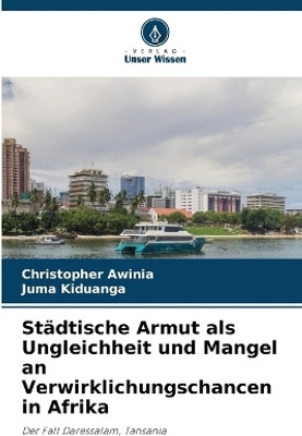 Staedtische Armut als Ungleichheit und Mangel an Verwirklichungschancen in Afrika(German, Paperback, Awinia Christopher)