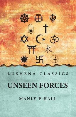 Unseen Forces(English, Paperback, Manly P Hall)