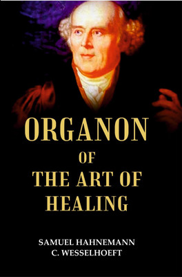 ORGANON OF THE ART OF HEALING(Paperback, SAMUEL HAHNEMANN, C. Wesselhoeft)