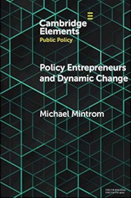 Policy Entrepreneurs and Dynamic Change(Paperback, Mintrom)