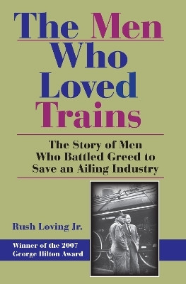The Men Who Loved Trains(English, Paperback, Loving Rush)