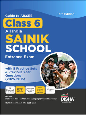 Disha Guide to AISSEE Class 6 All India SAINIK School Entrance Exam with 5 Practice Sets & Previous Year Questions (2025-2015 PYQ) | Errorless & Authentic Sainik School Book | 6th Edition(Paperback, Disha Experts)