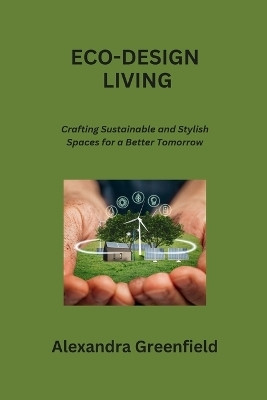 Eco-Design Living(English, Paperback, Greenfield Alexandra)