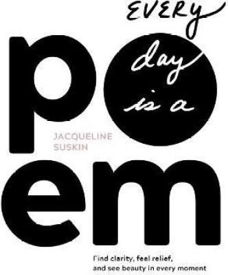 Every Day Is a Poem(English, Paperback, Suskin Jacqueline)