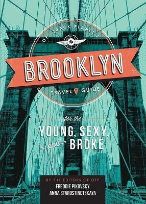 Off Track Planet's Brooklyn Travel Guide for the Young, Sexy, and Broke(English, Paperback, Planet Off)